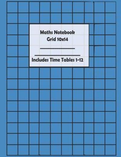 Cover for Design 4 School · Maths Notebook ( Grid 10x14) Includes Time Tables 1-12 (Paperback Bog) (2019)