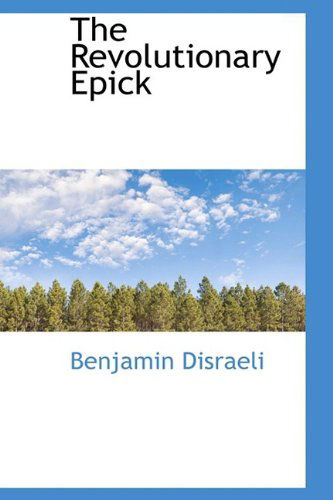 Cover for Benjamin Disraeli · The Revolutionary Epick (Hardcover Book) (2009)