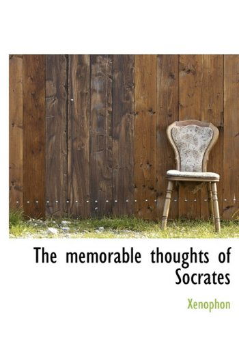 Cover for Xenophon · The Memorable Thoughts of Socrates (Hardcover Book) (2009)