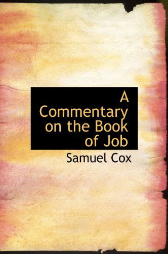 Cover for Samuel Cox · A Commentary on the Book of Job (Hardcover Book) (2009)