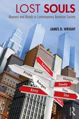 Cover for James Wright · Lost Souls: Manners and Morals in Contemporary American Society (Pocketbok) (2018)