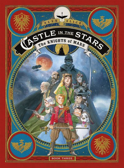 Cover for Alex Alice · Castle in the Stars: The Knights of Mars - Castle in the Stars (Hardcover Book) (2019)