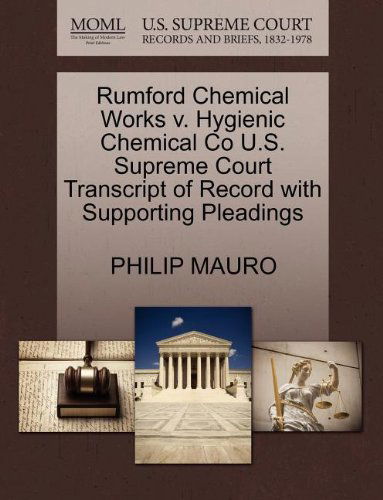 Rumford Chemical Works V. Hygienic Chemical Co U.s. Supreme Court Transcript of Record with Supporting Pleadings - Philip Mauro - Books - Gale, U.S. Supreme Court Records - 9781270163800 - October 26, 2011