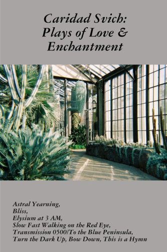 Cover for Caridad Svich · Caridad Svich: Plays of Love &amp; Enchantment (Paperback Book) (2012)