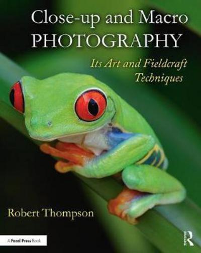 Cover for Robert Thompson · Close-up and Macro Photography (E-Book) (2017)