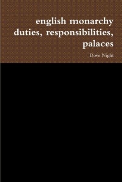 Cover for Dove Night · English Monarchy Duties, Responsibilities, Palaces (Paperback Bog) (2017)