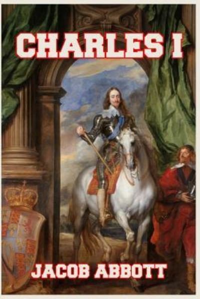 Cover for Jacob Abbott · Charles I (Paperback Book) (2024)