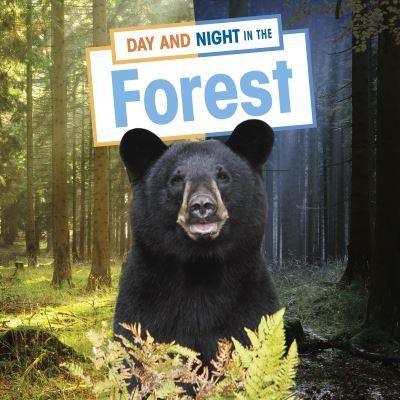 Day and Night in the Forest - Habitat Days and Nights - Ellen Labrecque - Boeken - Capstone Global Library Ltd - 9781398241800 - 15 september 2022