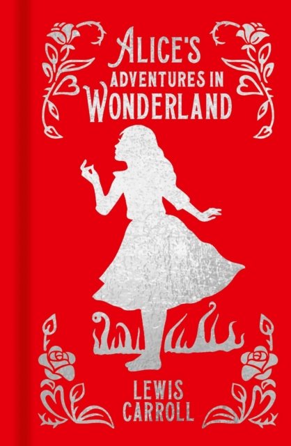 Alice's Adventures In Wonderland - Arcturus Ornate Classics - Lewis Carroll - Livros - Arcturus Publishing Ltd - 9781398829800 - 1 de outubro de 2023