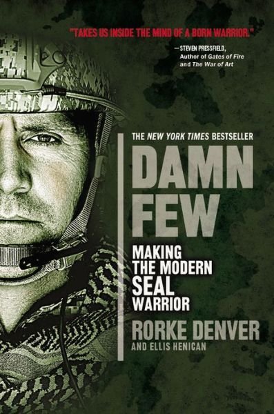 Cover for Rorke Denver · Damn Few: Making the Modern SEAL Warrior (Paperback Book) (2014)