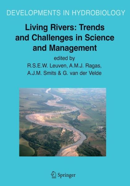 Cover for R S E W Leuven · Living Rivers: Trends and Challenges in Science and Management - Developments in Hydrobiology (Hardcover Book) (2006)