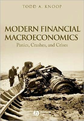 Cover for Knoop, Todd A. (Cornell College) · Modern Financial Macroeconomics: Panics, Crashes, and Crises (Innbunden bok) (2008)