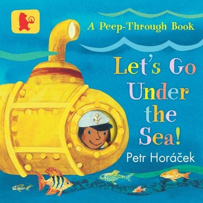 Cover for Petr Horacek · Let's Go Under the Sea! - Baby Walker (Board book) (2020)
