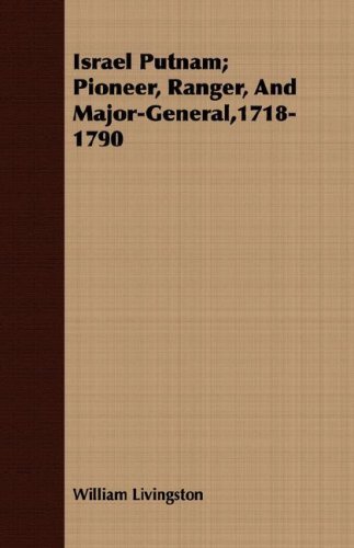 Cover for William Livingston · Israel Putnam; Pioneer, Ranger, and Major-general,1718-1790 (Paperback Book) (2008)