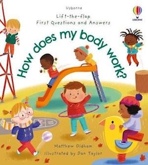 Cover for Matthew Oldham · First Questions and Answers: How does my body work? - First Questions and Answers (Board book) (2023)