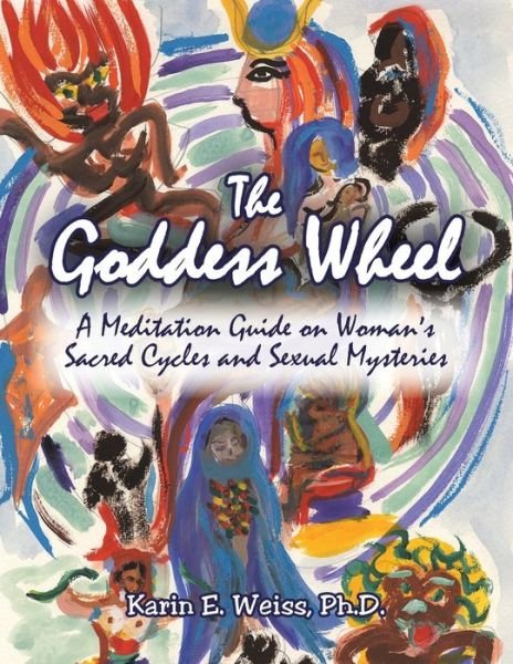 Cover for Karin E Weiss · The Goddess Wheel (Paperback Bog) (2003)