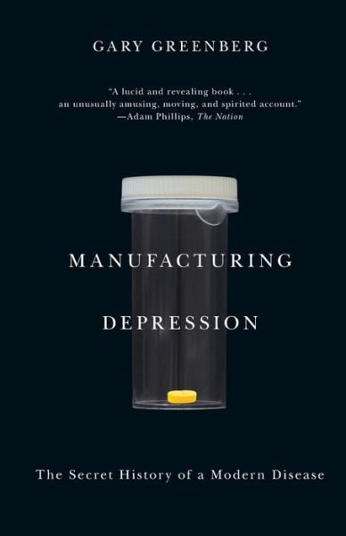 Cover for Gary Greenberg · Manufacturing Depression (Pocketbok) (2011)