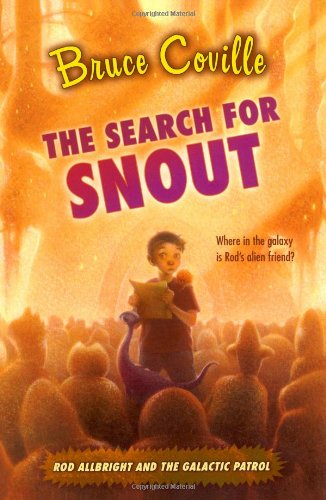 Cover for Bruce Coville · The Search for Snout (Rod Allbright and the Galactic Patrol) (Paperback Bog) [Reissue edition] (2007)