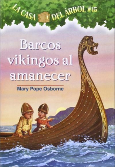 Cover for Mary Pope Osborne · Barcos Vikingos Al Amanecer (Viking Ships at Sunrise) (Innbunden bok) (2007)