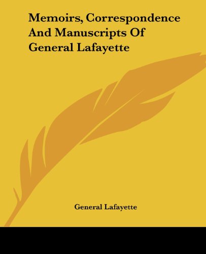 Cover for General Lafayette · Memoirs, Correspondence and Manuscripts of General Lafayette (Paperback Book) (2004)