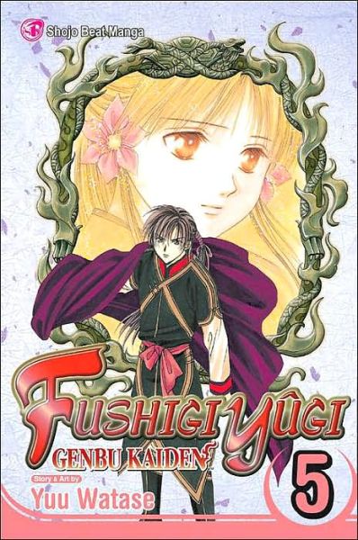 Fushigi Yugi: Genbu Kaiden, Vol. 5 - Fushigi Yugi: Genbu Kaiden - Yuu Watase - Bücher - Viz Media, Subs. of Shogakukan Inc - 9781421505800 - 6. Oktober 2008