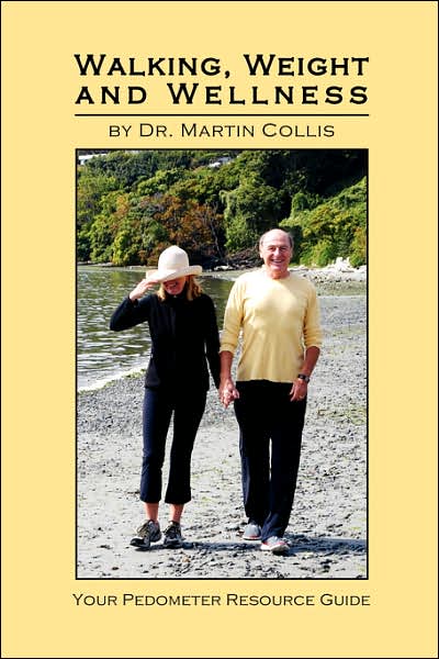 Cover for Dr. Martin Collis · Walking, Weight and Wellness: Your Pedometer Resource Guide (Paperback Book) (2006)