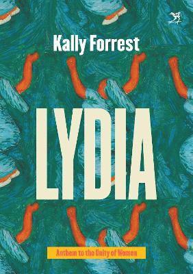 Cover for Kally Forrest · Lydia: Anthem to Unity of Women (Paperback Book) (2024)