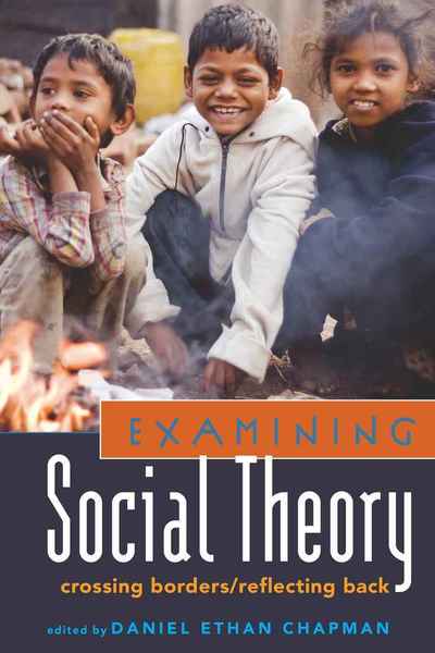 Cover for Examining Social Theory: Crossing Borders / Reflecting Back - Counterpoints (Hardcover Book) [New edition] (2010)