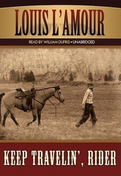 Cover for Louis L'Amour · Keep Travelin', Rider (N/A) (2009)