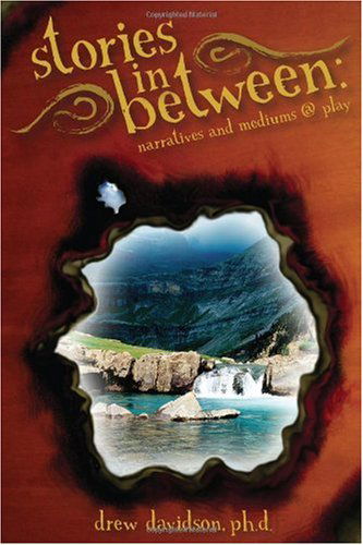 Cover for Drew · Stories in Between: Narratives and Mediums @ Play (Paperback Book) (2008)