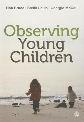 Cover for Tina Bruce · Observing Young Children (Hardcover Book) [3rd Ed. edition] (2014)