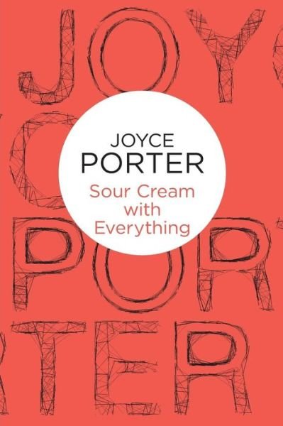 Cover for Joyce Porter · Sour Cream with Everything (N/A) (2013)