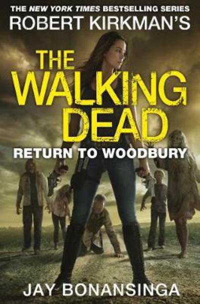 Cover for Jay Bonansinga · Return to Woodbury - The Walking Dead (Paperback Book) [Main Market Ed. edition] (2017)