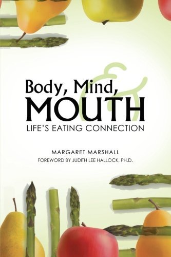 Cover for Margaret Marshall · Body, Mind, and Mouth: Life's Eating Connection (Paperback Bog) (2012)