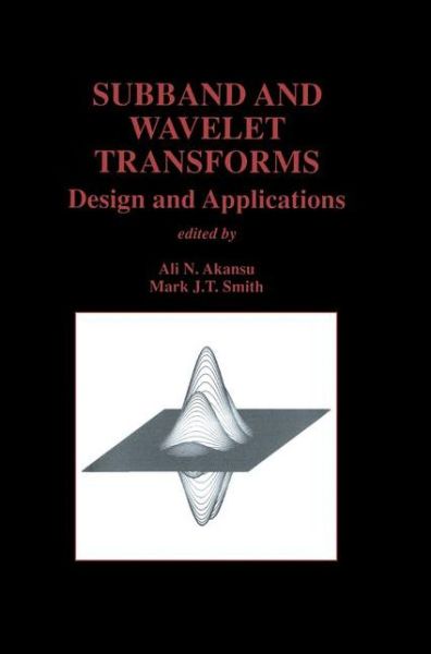 Cover for Ali N Akansu · Subband and Wavelet Transforms: Design and Applications - the Springer International Series in Engineering and Computer Science (Paperback Bog) [Softcover Reprint of the Original 1st Ed. 1996 edition] (2011)