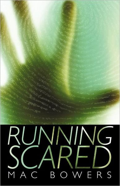 Cover for Mac Bowers · Running Scared (Paperback Bog) (2012)