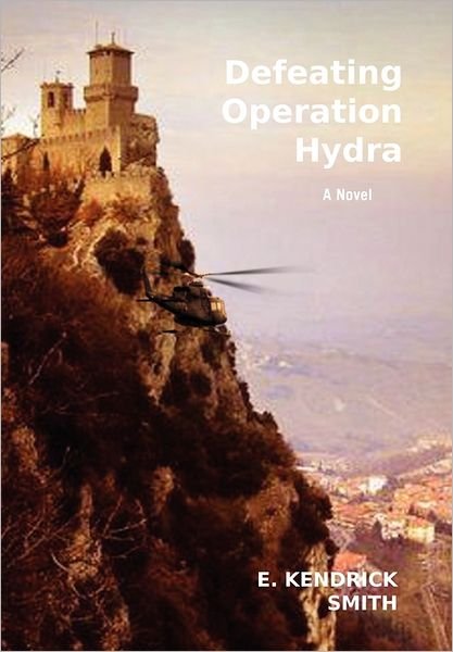 Cover for E Kendrick Smith · Defeating Operation Hydra (Hardcover bog) (2011)