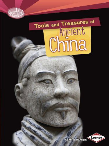 Cover for Candice Ransom · Tools and Treasures of Ancient China - Searchlight Early Civilisations (Paperback Book) (2014)