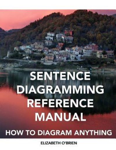 Cover for Elizabeth O'Brien · Sentence Diagramming Reference Manual (Paperback Book) (2012)