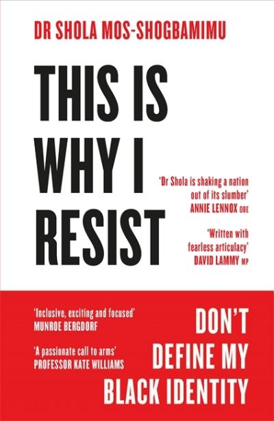 Cover for Dr Dr Shola Mos-Shogbamimu · This is Why I Resist: Don't Define My Black Identity (Paperback Book) (2022)