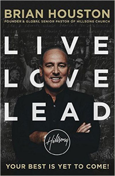 Cover for Brian Houston · Live, Love, Lead (Taschenbuch) (2016)