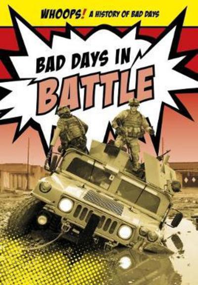 Cover for Don Nardo · Bad Days in Battle - Whoops! A History of Bad Days (Paperback Book) (2017)