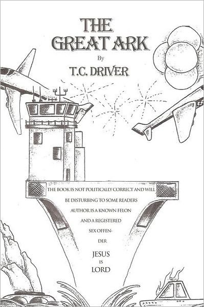 Cover for T C Driver · The Great Ark (Taschenbuch) (2012)