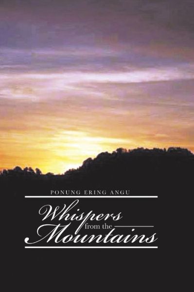 Cover for Ponung Ering Angu · Whispers from the Mountains (Paperback Book) (2014)