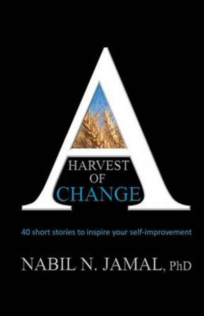 Cover for Nabil N Jamal Phd · A Harvest of Change (Paperback Book) (2014)