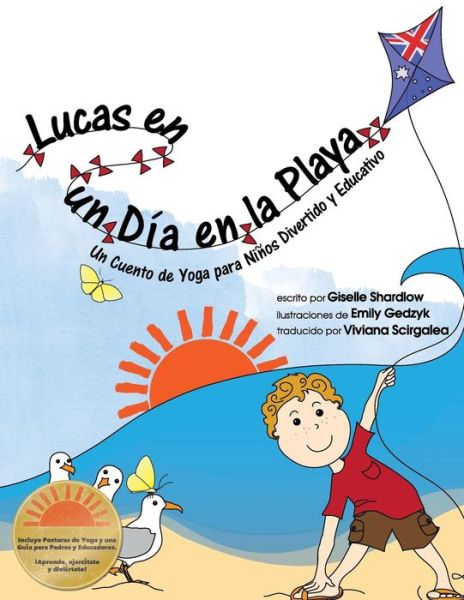 Cover for Giselle Shardlow · Lucas en Un Dia en La Playa: Un Cuento De Yoga Para Niños Divertido Y Educativo (Kids Yoga Stories) (Spanish Edition) (Paperback Book) [Spanish edition] (2013)