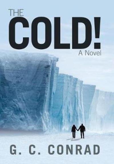 Cover for G C Conrad · The Cold! (Hardcover Book) (2018)