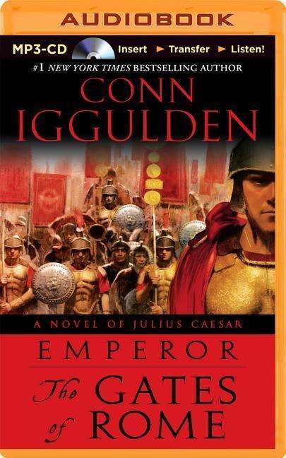 Cover for Conn Iggulden · The Gates of Rome (MP3-CD) (2014)