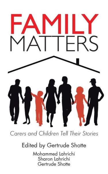 Cover for Lahrichi · Family Matters: Carers and Children Tell Their Stories (Paperback Book) (2014)