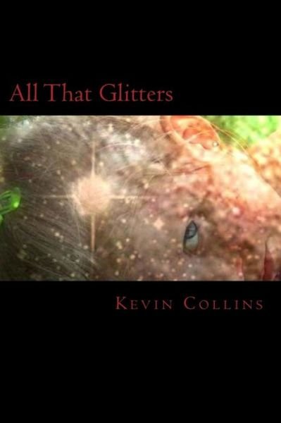 Cover for Kevin Collins · All That Glitters (Paperback Book) (2013)